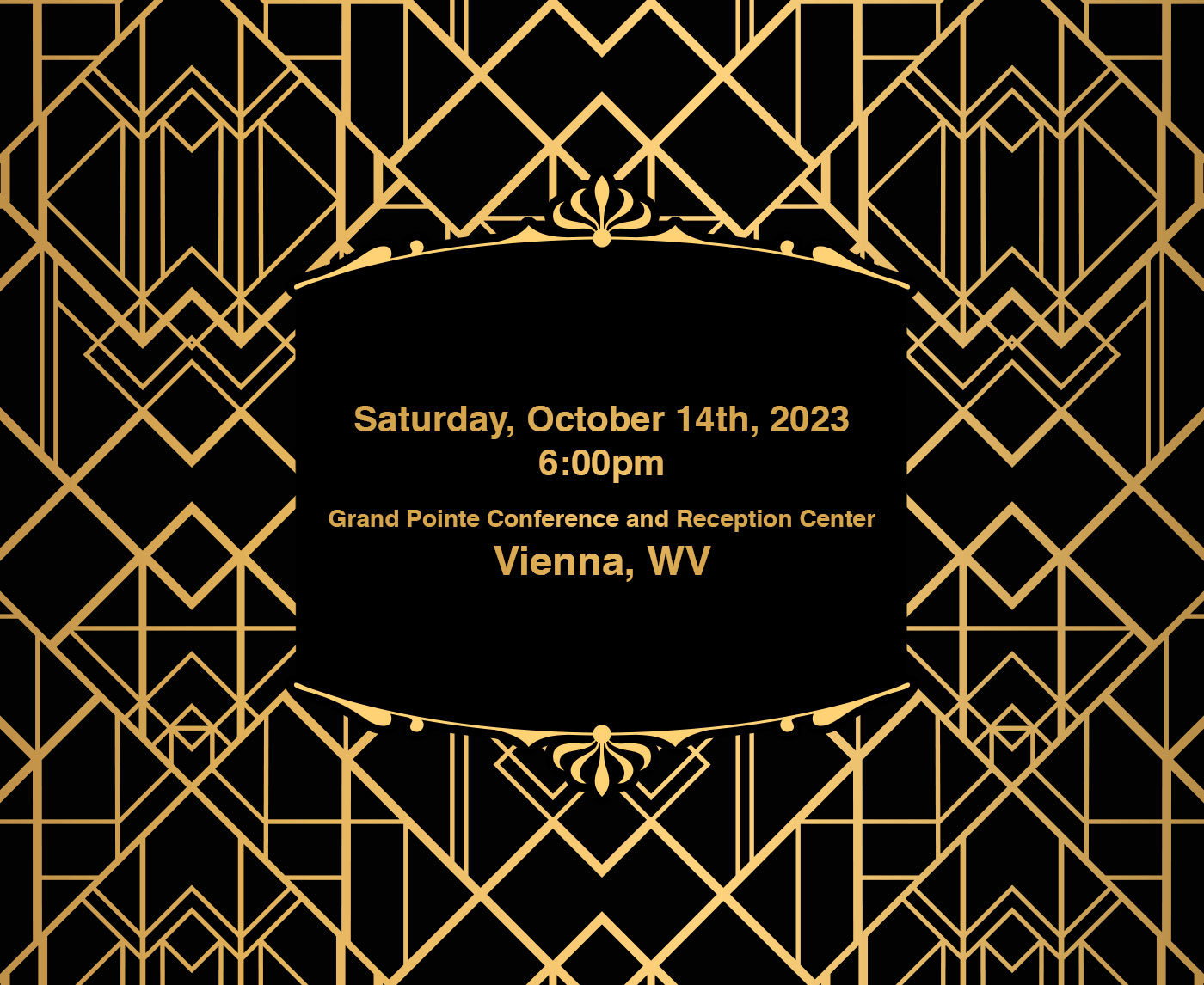 Gala Details: October 14, 2023 at 6:00pm. Grand Pointe Conference and Reception Center in Vienna WV.